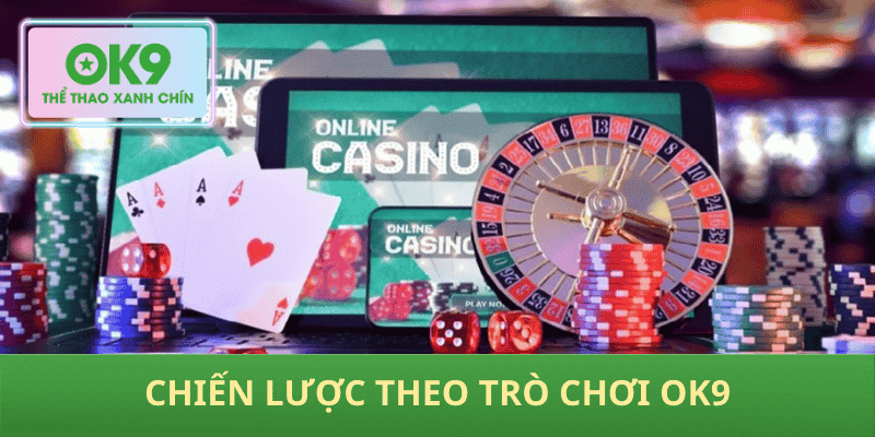 Chiến Lược Theo Trò Chơi OK9