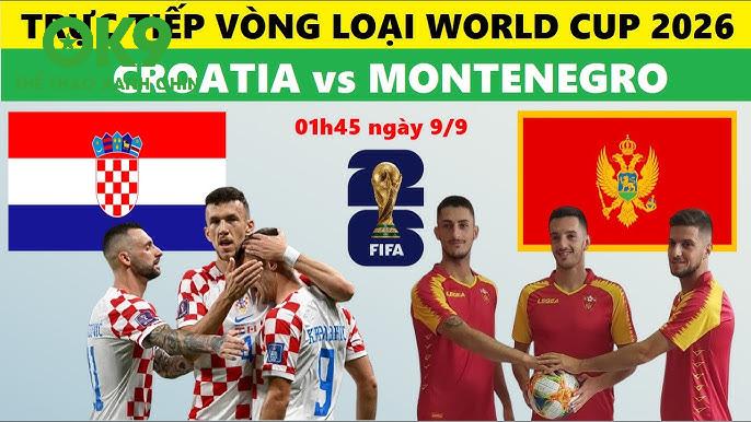 Croatia vs Montenegro: Cuộc so găng Balkan nảy lửa tại vòng loại World Cup 2026, kịch bản căng thẳng khiến fan bóng đá “bùng cháy”
