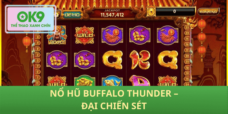 Nổ Hũ Buffalo Thunder – Đại Chiến Sét