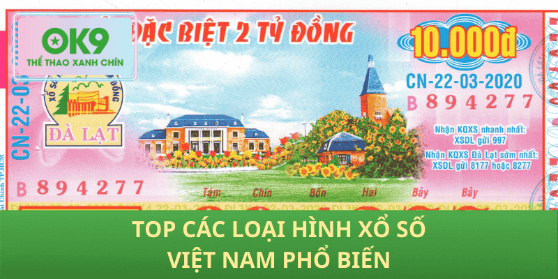 Top Các Loại Hình Xổ Số Việt Nam Phổ Biến